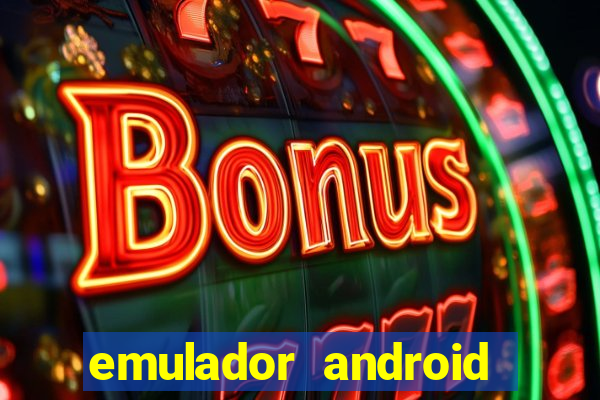 emulador android para pc fraco